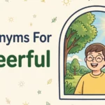 Illustration card with the words Synonyms For and Cheerful beside a smiling person in a sunny park