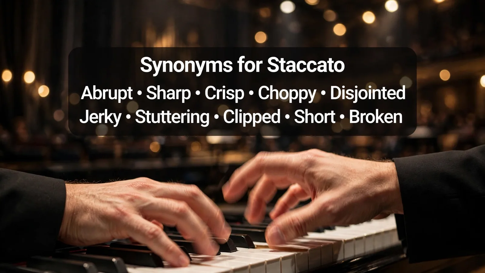 Synonyms for Staccato
